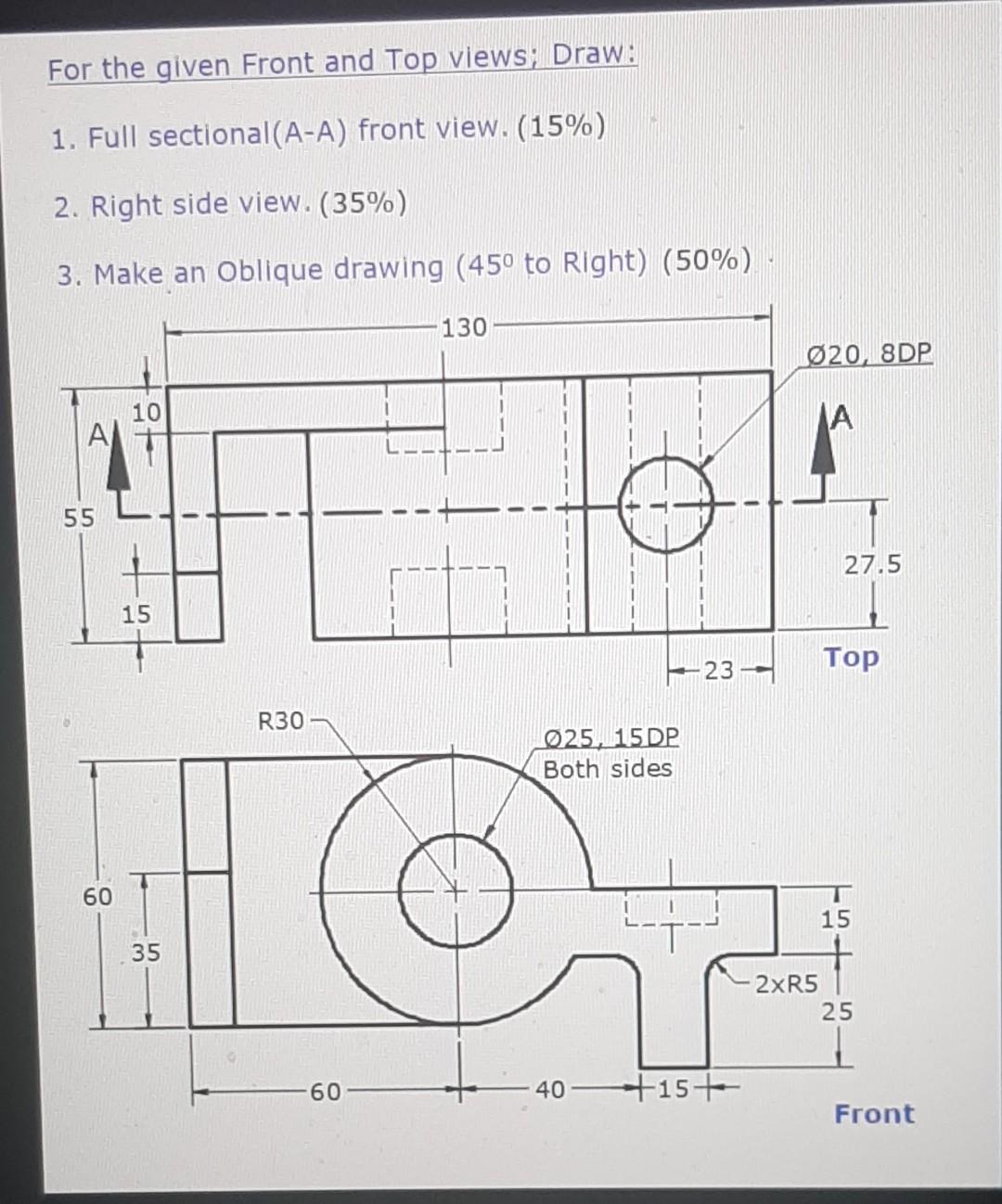 Solved For the given Front and Top views Draw: 1. Full | Chegg.com