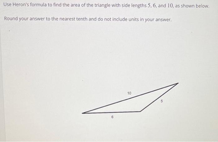 Solved Use Heron's formula to find the area of the triangle | Chegg.com