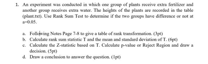 Solved 1. An experiment was conducted in which one group of | Chegg.com