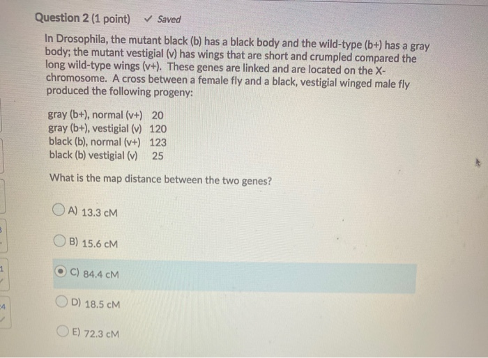 Solved Question 2 1 Point Saved In Drosophila The Mu Chegg Com