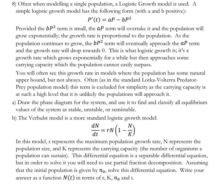 Solved 8) Often when modelling a single population, a | Chegg.com