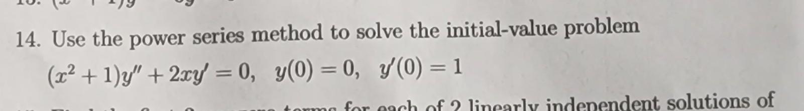 Solved 14. Use the power series method to solve the | Chegg.com