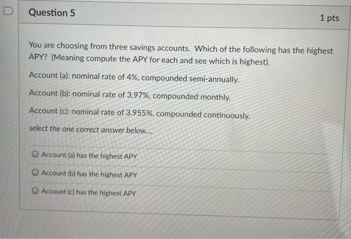 Solved D Question 5 1 pts You are choosing from three | Chegg.com