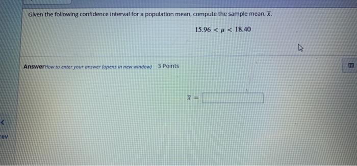 Solved Given the following confidence interval for a | Chegg.com