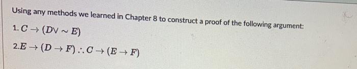 Solved Construct a proof for the following argument: 1. B → | Chegg.com