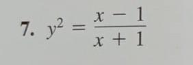 \( y^{2}=\frac{x-1}{x+1} \)