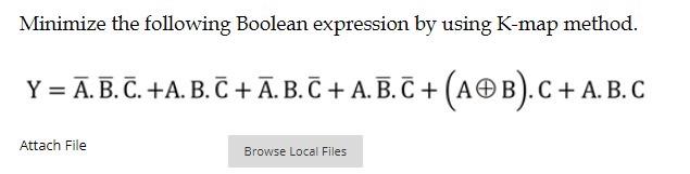Solved Minimize the following Boolean expression by using | Chegg.com