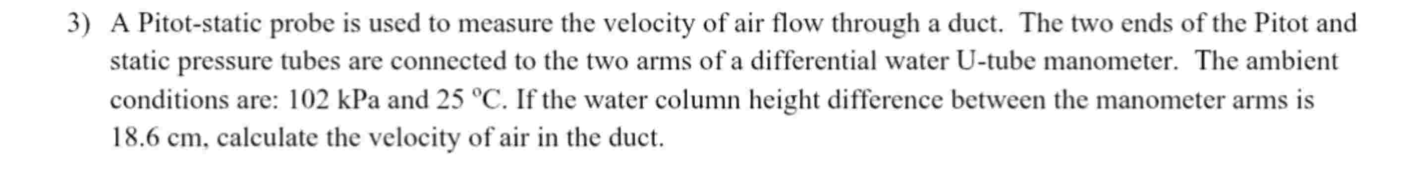Measuring Pressure Using Manometer Solved 3) A Pitot-static probe is used to measure the | Chegg.com