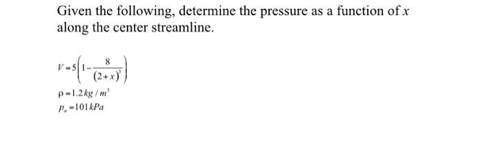 Solved Given The Following, Determine The Pressure As A | Chegg.com