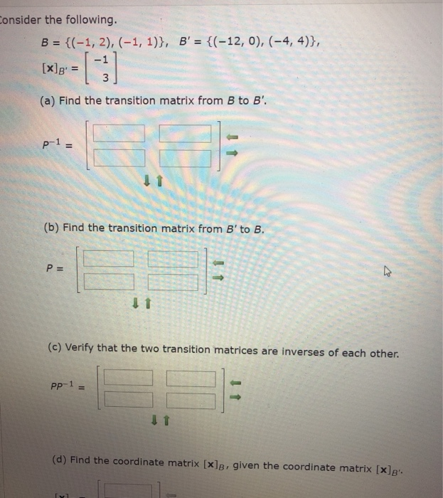 Solved Consider The Following. B = {(-1, 2), (-1, 1)}, B' = | Chegg.com