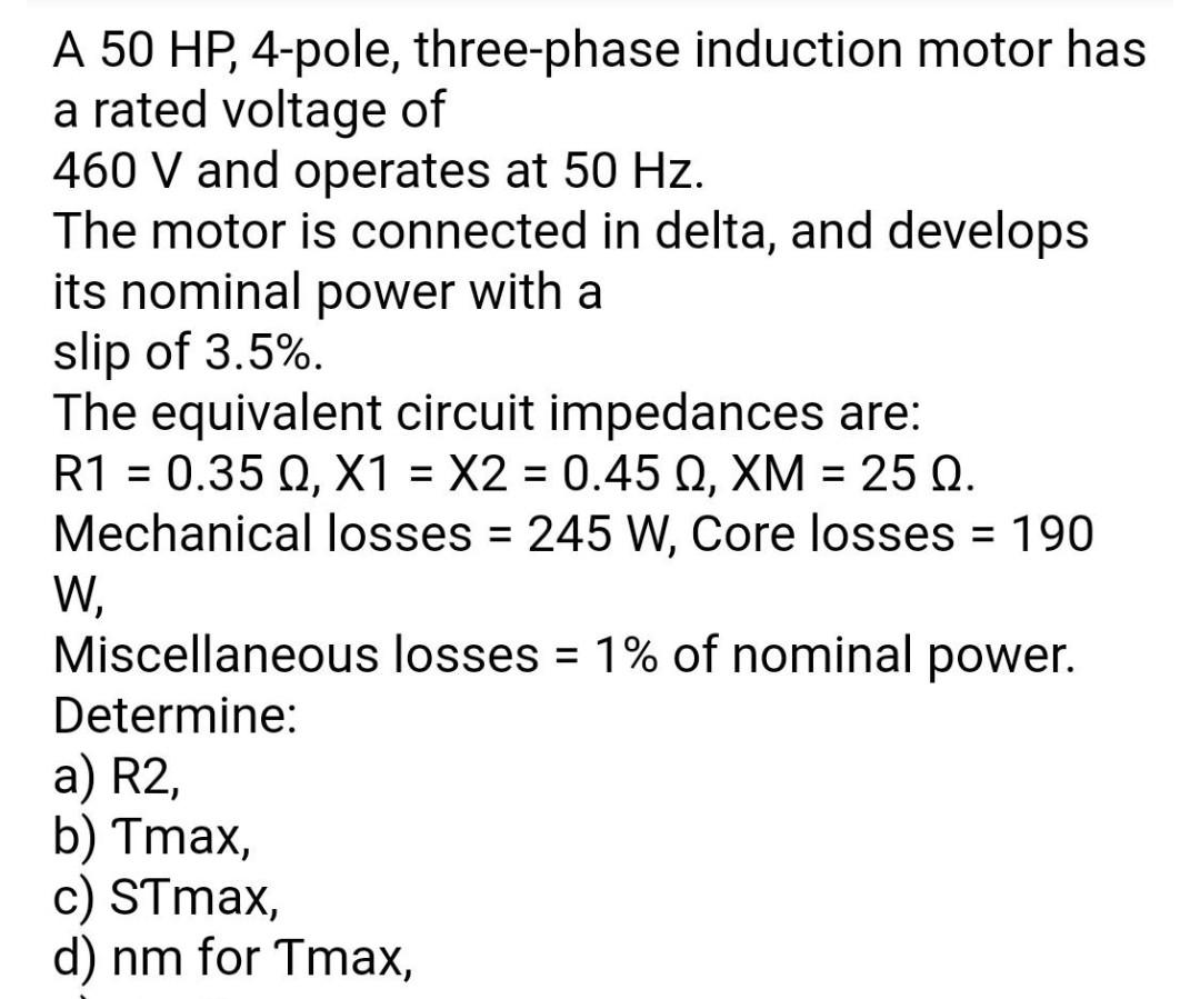 Solved A 50 HP, 4-pole, three-phase induction motor has a | Chegg.com