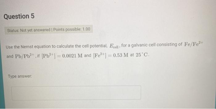 Solved Question 5 Status Not Yet Answered Points Possible Chegg Com