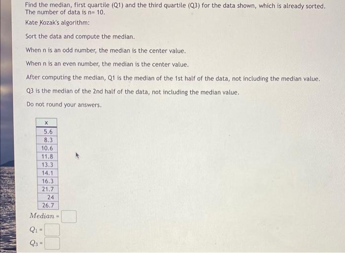 Find the median, first quartile (Q1) and the third quartile (Q3) for the data shown, which is already sorted. The number of d