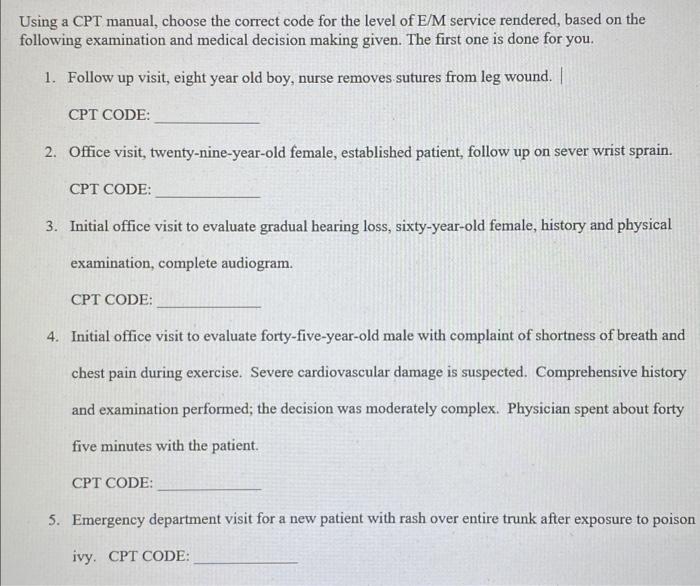 Solved Using a CPT manual, choose the correct code for the