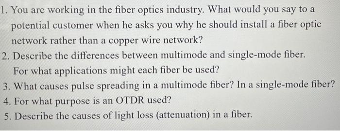 Solved 1. You are working in the fiber optics industry. What | Chegg.com