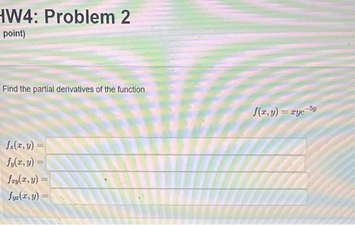 Find the partial derivatives of the function \[ f(x, y)=x y e^{-5 y} \] \[ \begin{array}{l} f_{x}(x, y) \\ f_{y}(x, y)= \\ f_