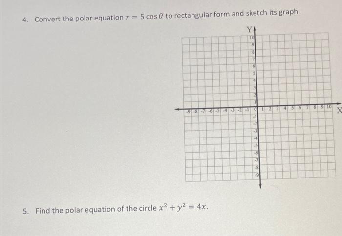 Solved 4. Convert the polar equation r=5cosθ to rectangular | Chegg.com