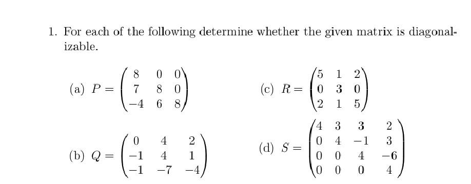 Solved 1. For each of the following determine whether the | Chegg.com