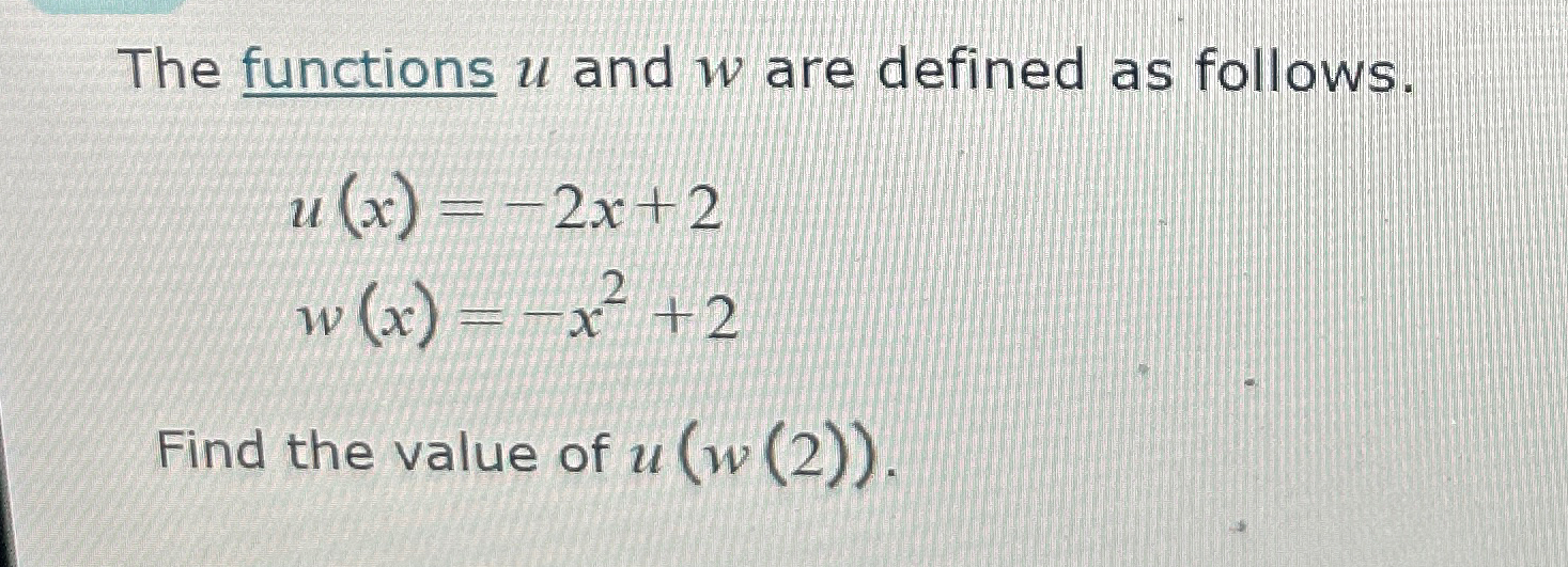 Solved The functions u ﻿and w ﻿are defined as | Chegg.com