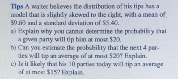 Solved Tips A waiter believes the distribution of his tips | Chegg.com