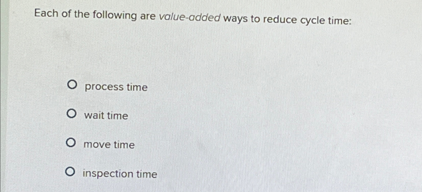 Solved each of the following are value added ways to reduce chegg