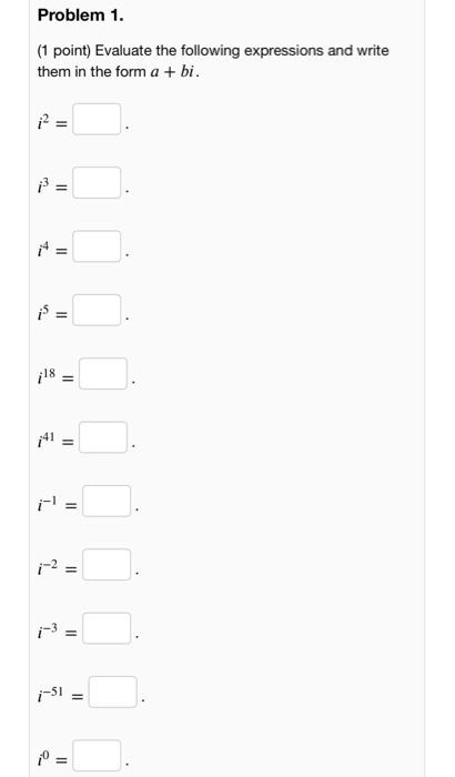 Solved Problem 1. (1 point) Evaluate the following | Chegg.com
