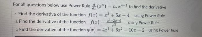 Solved For all questions below use Power Rule dxd(xn)=n⋅xn−1 | Chegg.com