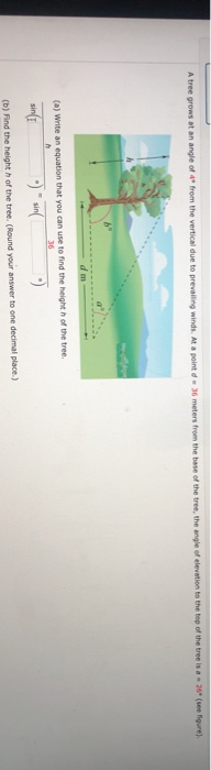Solved 26" (see figure) A tree grows at an angle of 4" from | Chegg.com