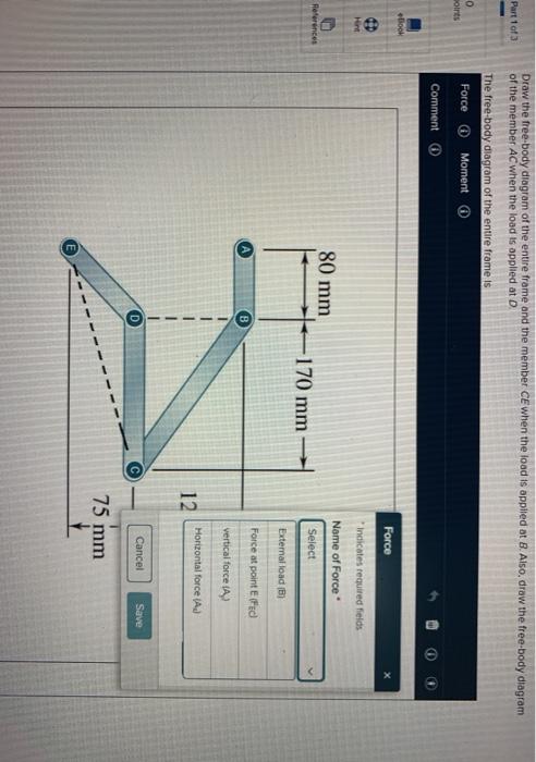 Solved Part 1 of 3 Draw the free body diagram of the entire | Chegg.com