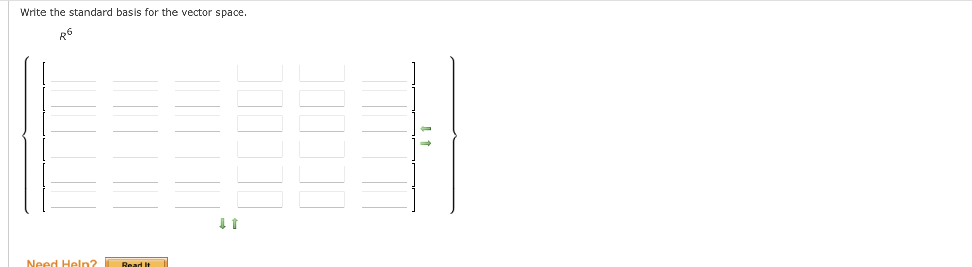 Solved Write the standard basis for the vector space.R6