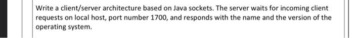Solved Write a client/server architecture based on Java | Chegg.com