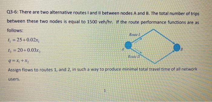 Solved Q3-6: There are two alternative routes I and II | Chegg.com
