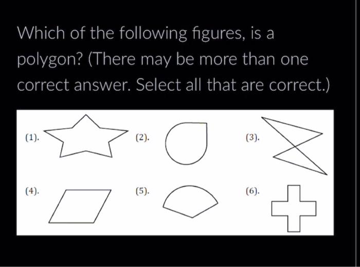 Solved Which of the following figures, is a polygon? (There | Chegg.com