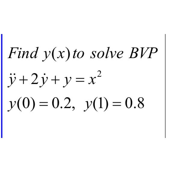 solved-find-y-x-to-solve-bvpy-2y-y-x2y-0-0-2-y-1-0-8-chegg