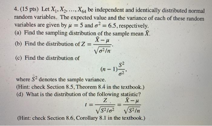 Solved 4. (15 pts) Let X1, X2, ..., X64 be independent and | Chegg.com