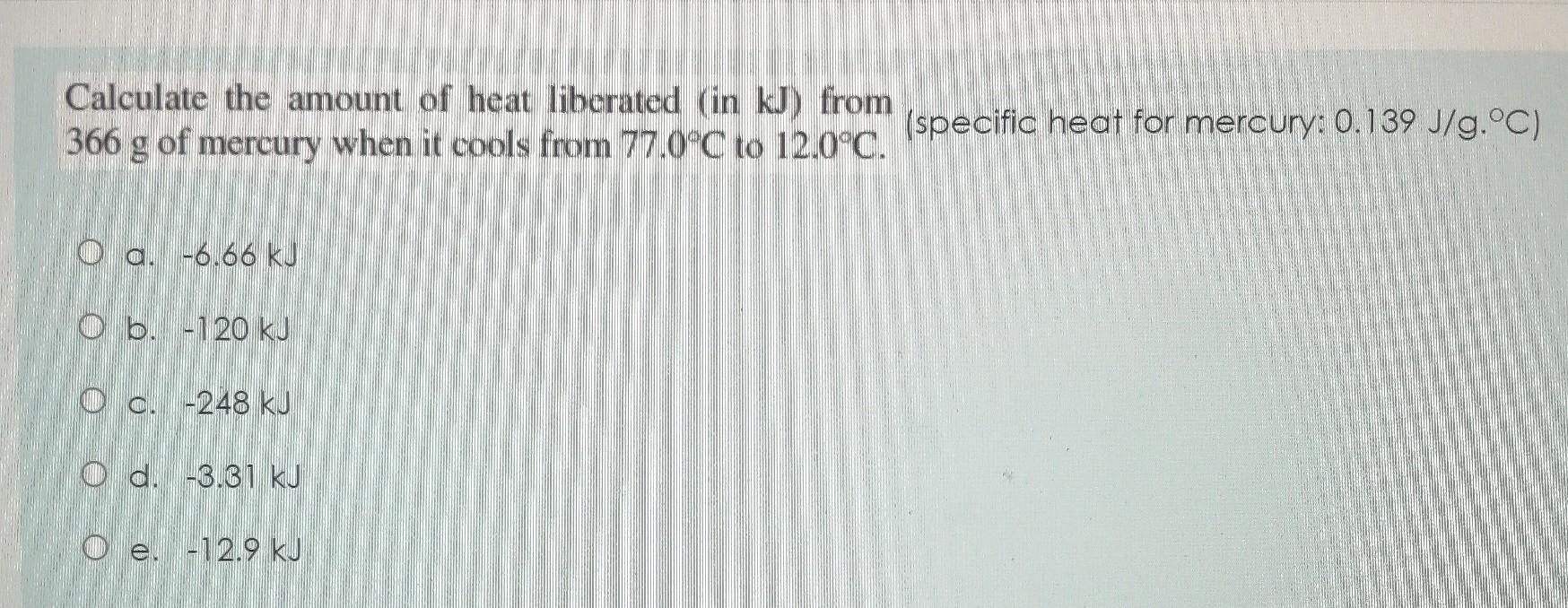 Solved Calculate The Amount Of Heat Liberated In Kj From Chegg Com