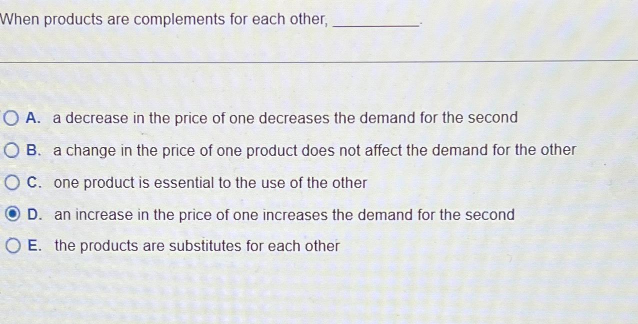 Solved When Products Are Complements For Each Other,A. ﻿a | Chegg.com