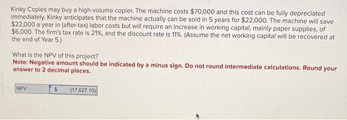 Project Evaluation: Kinky Copies may buy a high-volume copier. The