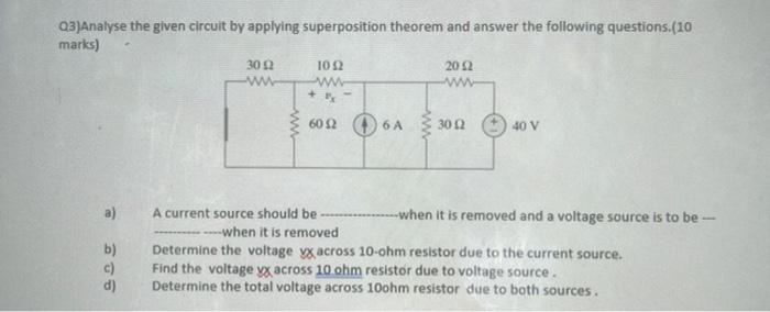 Solved Q3)Analyse the given circuit by applying | Chegg.com