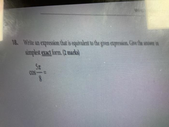 Solved 18. Write an expression that is equivalent to the | Chegg.com
