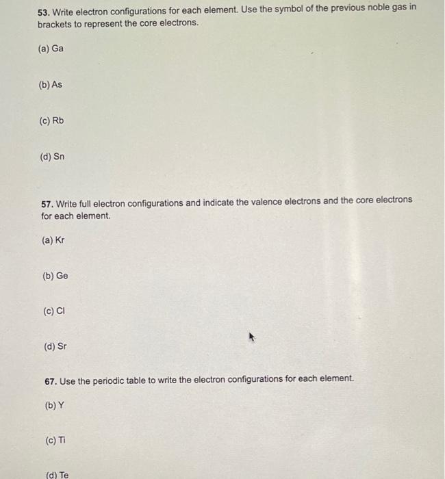 Solved 53. Write electron configurations for each element. | Chegg.com