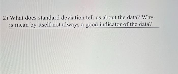 solved-2-what-does-standard-deviation-tell-us-about-the-chegg