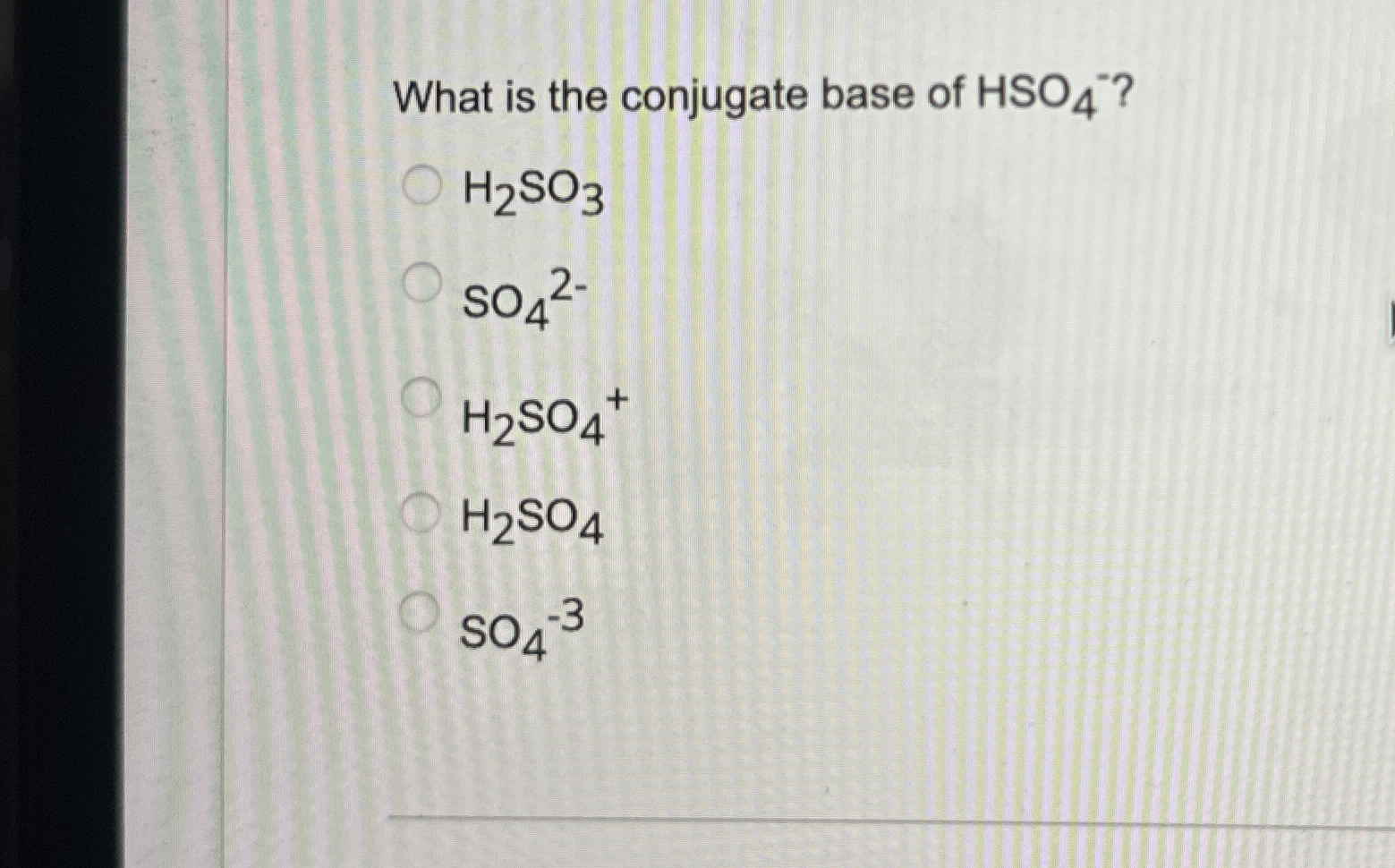 Solved What Is The Conjugate Base Of Chegg Com