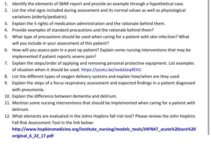 1. Identify the elements of SBAR report and provide an example through a hypothetical case.
2. List the vital signs included 