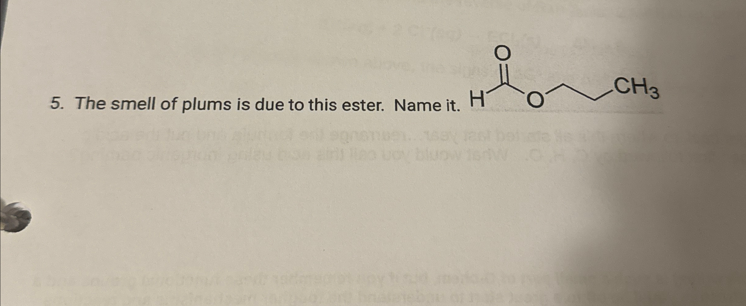 Solved The smell of plums is due to this ester. Name | Chegg.com