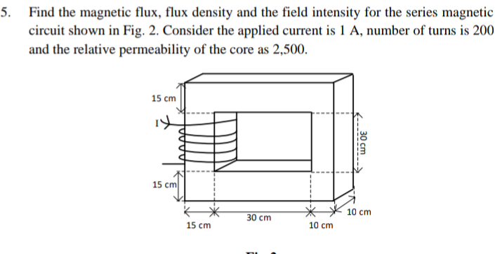 Solved Find the magnetic flux, flux density and the field | Chegg.com