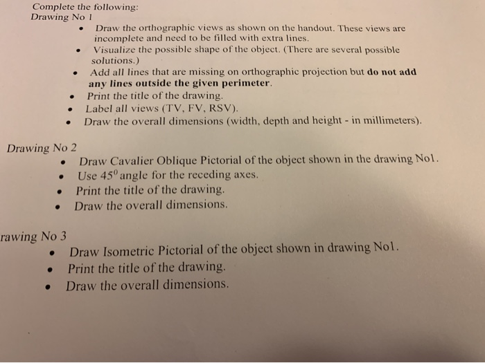 Solved Complete the following: Drawing No 1 • Draw the | Chegg.com