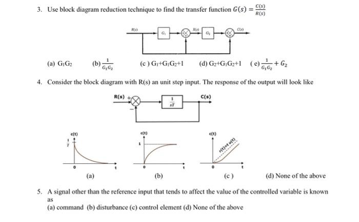 Solved 3. Use block diagram reduction technique to find the | Chegg.com