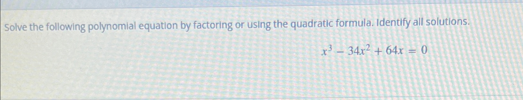 Solved Solve the following polynomial equation by factoring | Chegg.com