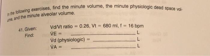 Solved In the following exercises, find the minute volume, | Chegg.com